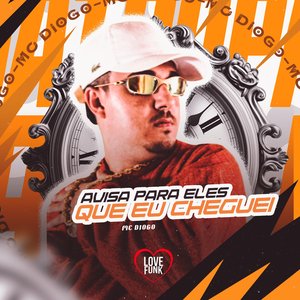 Avisa para Eles Que Eu Cheguei