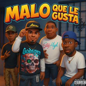 Eh Malo que le Gusta (feat. VigaStylo 01) (Oficial Audio)
