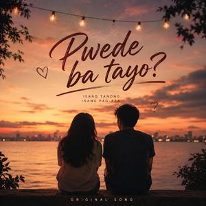 Pwede Ba Tayo?