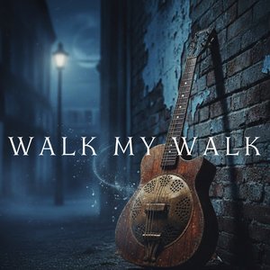 Walk My Walk