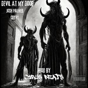Devil At My Door (feat. Josh PALMER & Crypt)