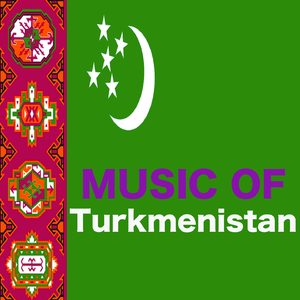 Turkmen Folk Music (Garaşsyz, Bitarap Türkmenistanyň Döwlet Gimni)