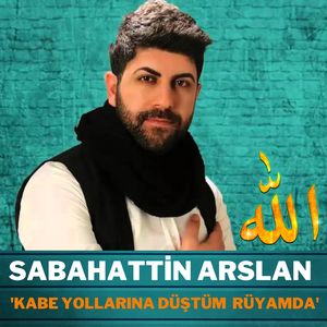 Kabe Yollarına Düştüm Rüyamda