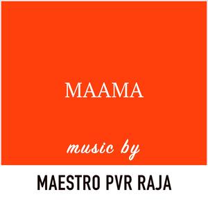 MAAMA (feat. Dhanunjay Seepana)
