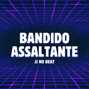 Bandido Assaltante