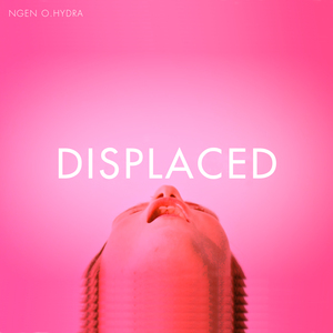 Displaced (Chill Version)