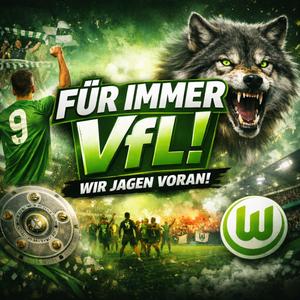 Für immer VFL! Wir jagen voran! (VFL Wolfsburg Song)