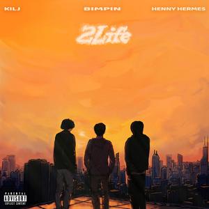 2Life (feat. Henny Hermes & KILJ)