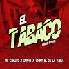 Mc Carlito - El Tabaco (feat. Don Forty Five, Chiki El De La Vaina & Arnold Produce)
