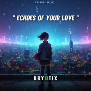 Echoes Of Your Love