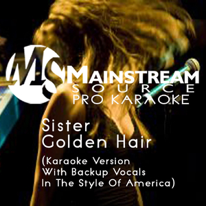 Sister Golden Hair (Karaoke Version With Backup Vocals in the Style of America)