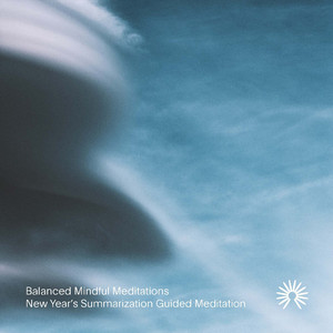 New Year's Summarization Guided Meditation