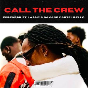 Call The Crew (feat. Lassic & Savage Cartel Rello)