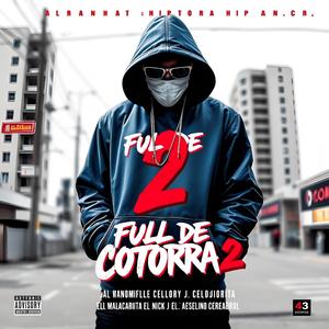 Full De Cotorra 2 (feat. Mandrake El Malocorita & Nick J El Asesino Cerebral)