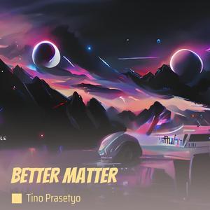 Better Matter