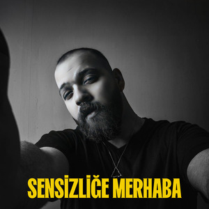 Sensizliğe Merhaba