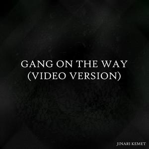 Gang On The Way (feat. Prince Ish, Pip The Prophet, Scenical, Distraxxxtion, Madstarr & T-2DAwhy?Lr) (Video Version)