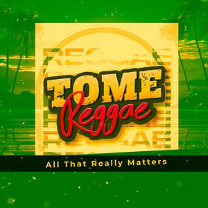 All That Really Matters (Reggae Version)