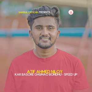 KAR BASORE GHUMAO BONDHU (Speed Up)