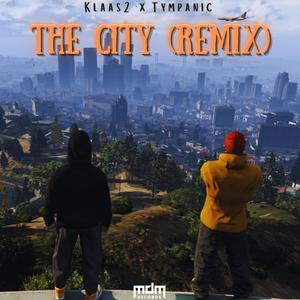 The City (feat. Tympanic) (REMIX)