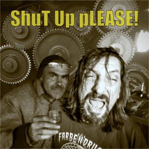 Shut Up Please!