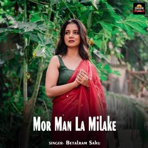 Mor Man La Milake