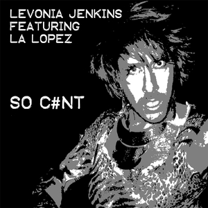 So C#nt (feat. La Lopez)