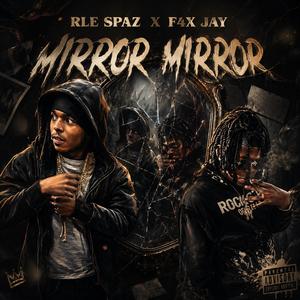 Mirror Mirror (feat. F4x Jay)
