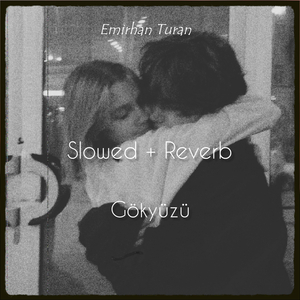 Gökyüzü (Slowed + Reverb)