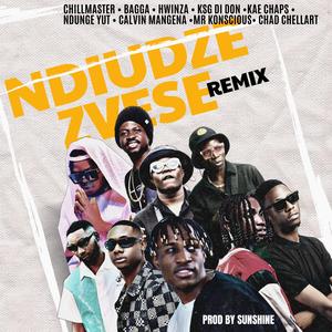 Ndiudze Zvese (feat. Bagga, Hwinza, KSG Di Don, Kae Chaps, Ndunge Yut, Calvin Mangena, Mr Konscious & Chad Chellart) (Remix Version)