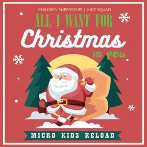 All I Want For Christmas Is You (Micro Kids Spanish Reload)