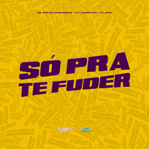 Só pra Te Fuder