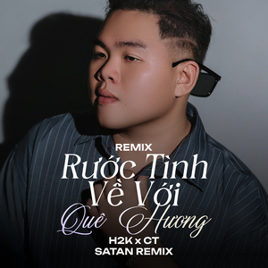 Rước Tình Về Với Quê Hương (Remix)