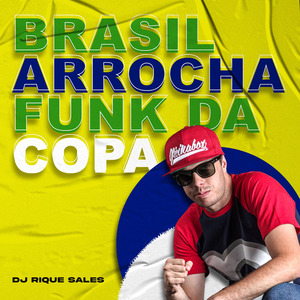 Brasil Arrocha Funk da Copa