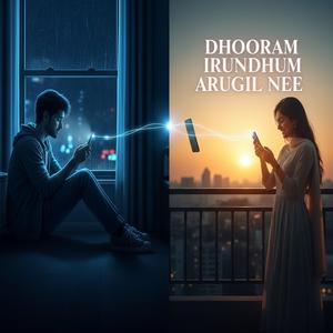 Dhooram Irundhum Arugil Nee | Long Distance Kadhal Paadal | Tamil Love Song