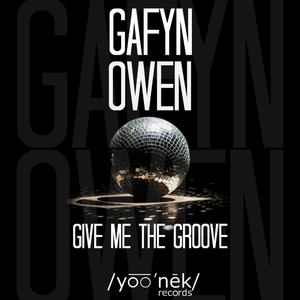 Give Me The Groove (Original Mix)