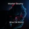 Master Soumy - Anw De Nodo