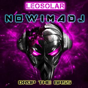 Now I'm A DJ (Drop The Bass) ((Psycho Deeper Space Mix))