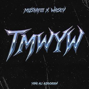 TMWYW (feat. WASEY)