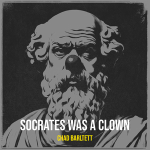 Socrates Was a Clown
