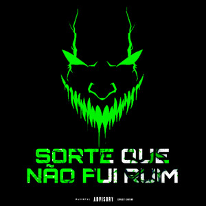 Sorte Que Não Fui Ruim