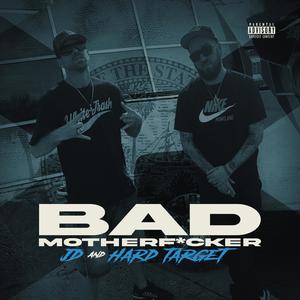 Bad Mother****er (feat. Hard Target)