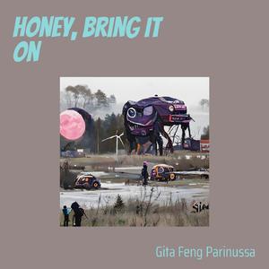 Honey, Bring It On