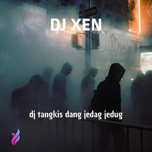 dj tangkis dang jedag jedug