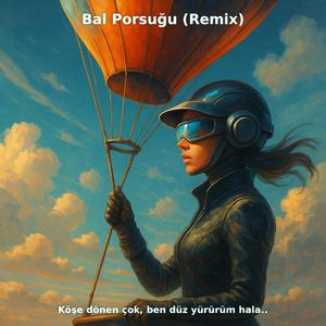 Bal Porsuğu (Remix)