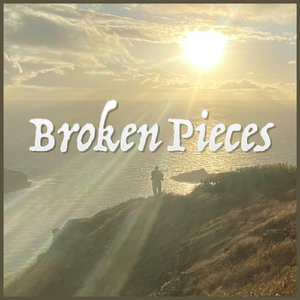 Broken Pieces
