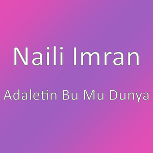 Adaletin Bu Mu Dunya