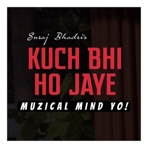 Kuch Bhi Ho Jaye