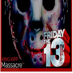Massacre (Friday The 13th Blood Loss Edition) (Movie Version)