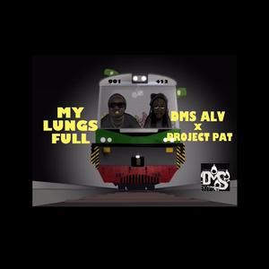 My Lungs Full (feat. Project Pat)